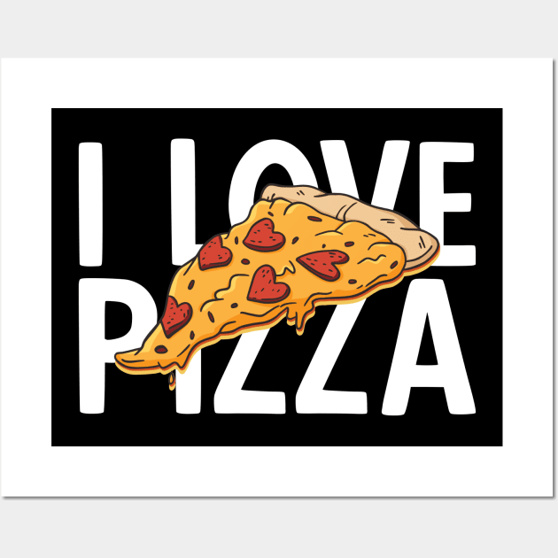 I Love Pizza Wall Art by AmazingDesigns